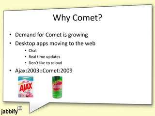 Comet: an Overview and a New Solution Called Jabbify