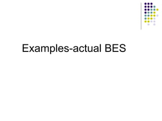 Examples-actual BES  