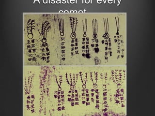 A disaster for every
comet…

http://www.nasa.gov/mission_pages/deepimpact/medi
a/f_ancient.html

 