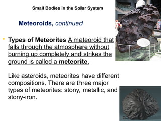 Meteoroids Componets Exploring Small Bodies in the Solar System: Comets, Asteroids, and ...