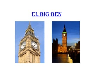 El Big BEn

 