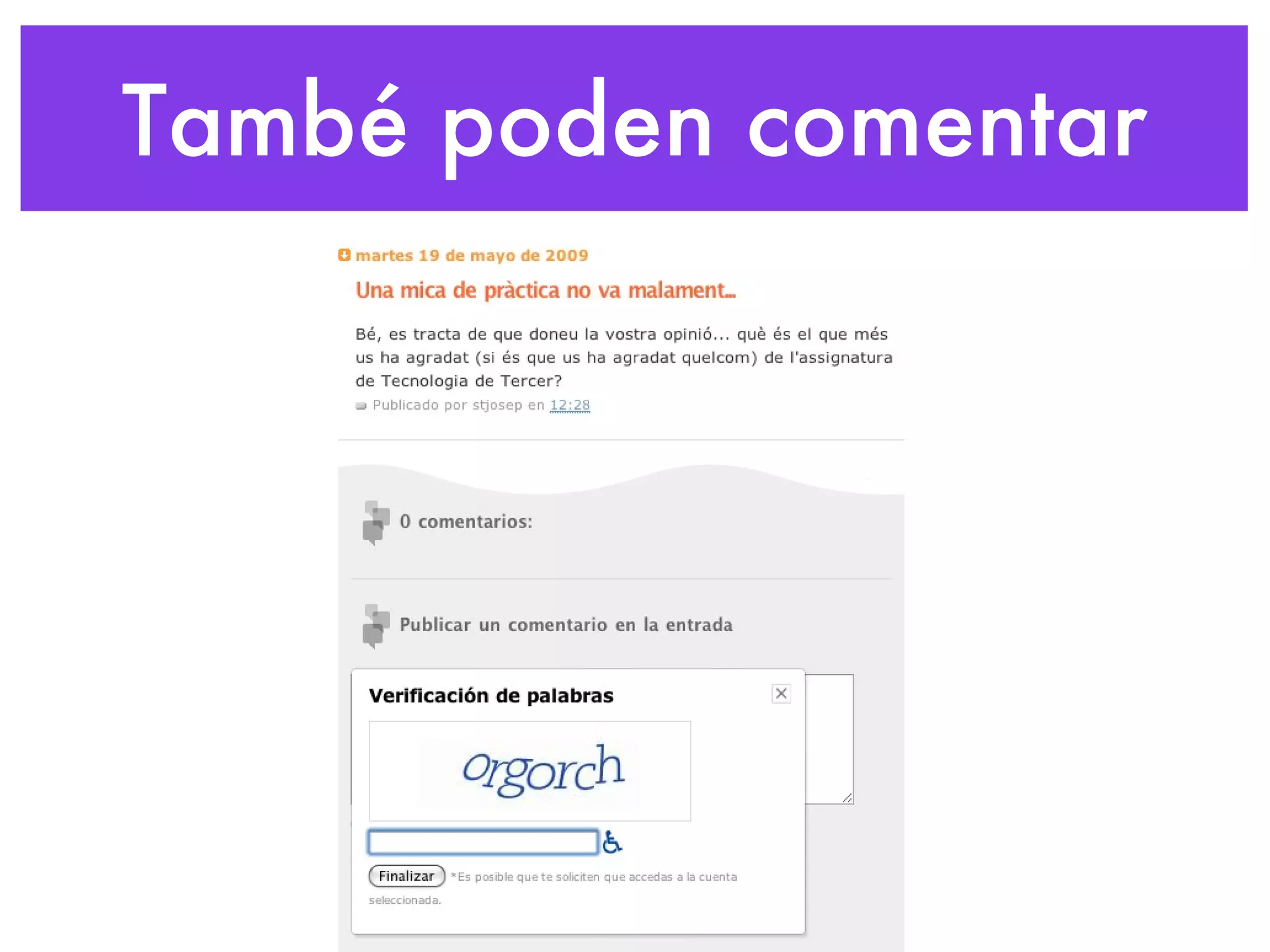 També poden comentar 