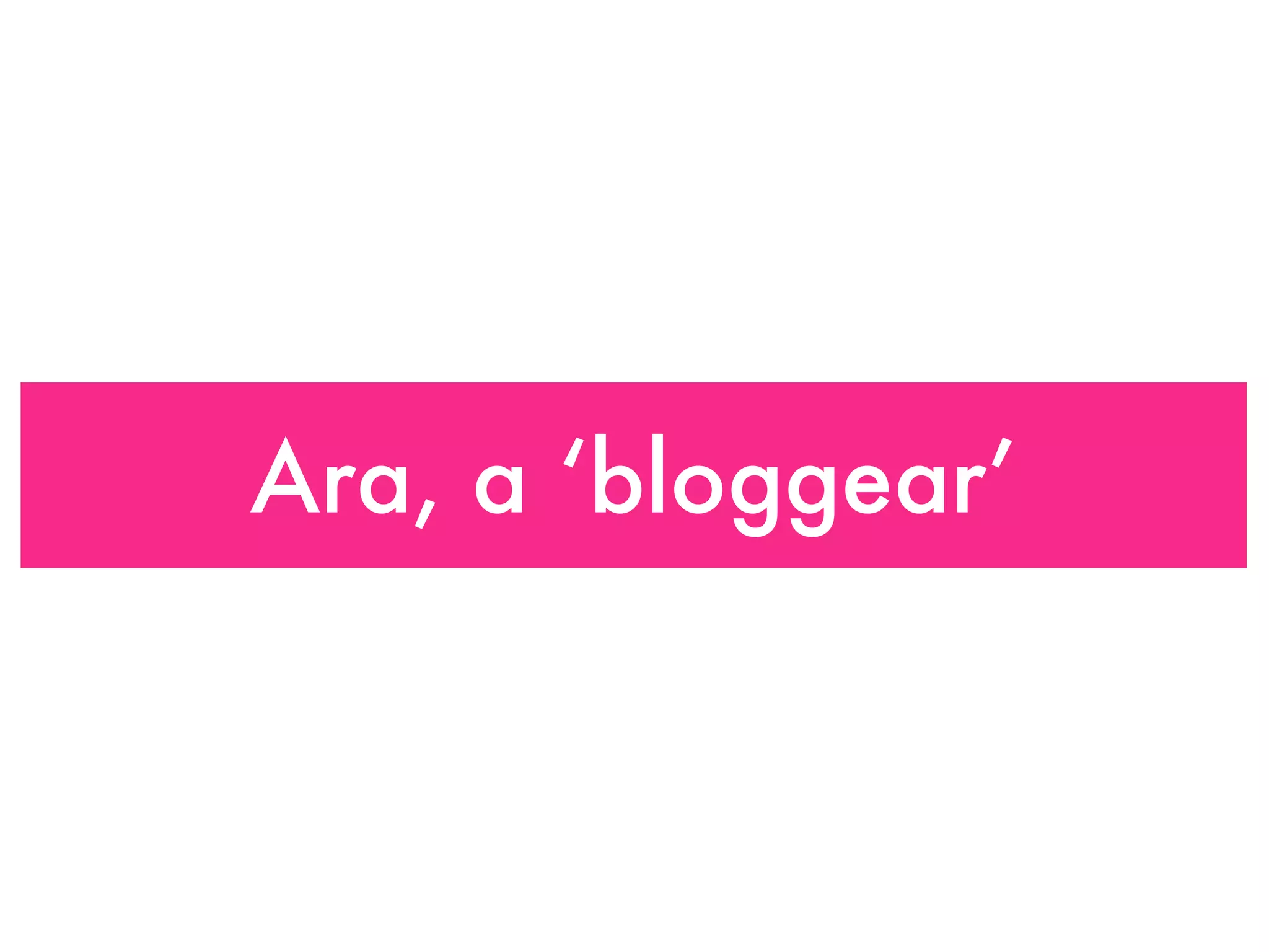 Ara, a ‘bloggear’ 