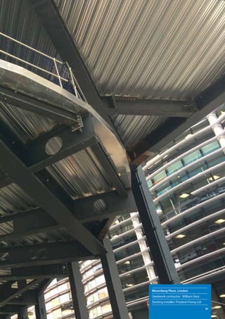 ComFlor®  Navigation header
Bloomberg Place, London
Steelwork contractor: William Hare
Decking installer: Prodeck-Fixing Ltd
	 31
 