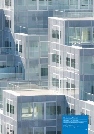 Stadskantoor, Rotterdam
Fabricator: CSM Structures
Decking installer: Kempen Cladding
Supply and design:
Dutch Enginneering r.i. B.V.
ComFlor®  210
©
Ossip
van
Duivenbode
	 39
 