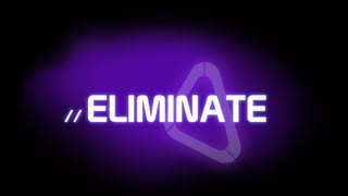 Eliminate
 