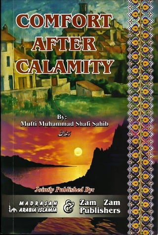 Comfort After Calamity By Shaykh Mufti Muhammad Shafi (r.a)
