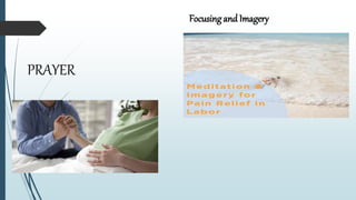 Focusing and Imagery
PRAYER
 