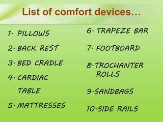 Comfort devices