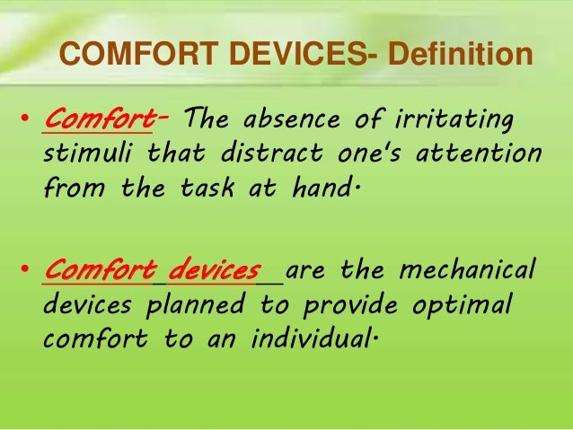 Comfort Devices