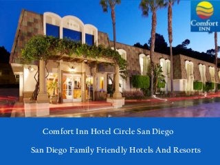 San Diego Family Friendly Hotels And Resorts
Comfort Inn Hotel Circle San Diego
 
