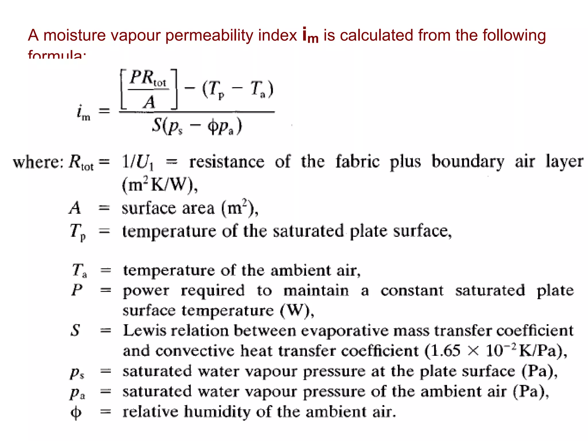 A moisture vapour permeability index  i m  is calculated from the following formula: 