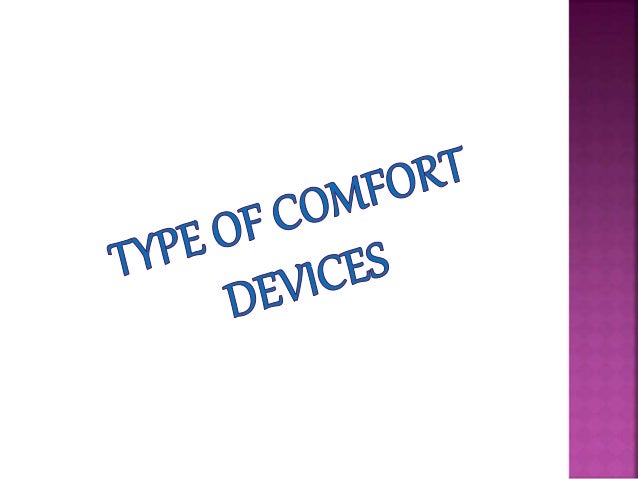 Comforts Devices