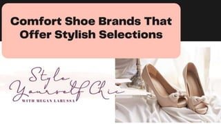 Comfort shoe brands that offer stylish selections