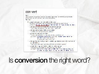 Is conversion the right word?
 