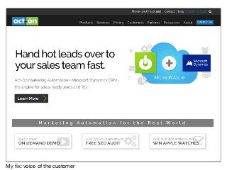 My ﬁx: voice of the customer
 