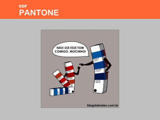 PANTONE
cor
 