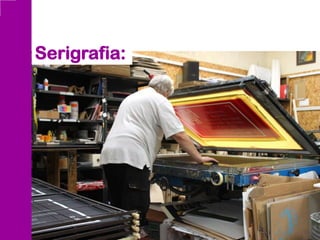 Serigrafia:
 