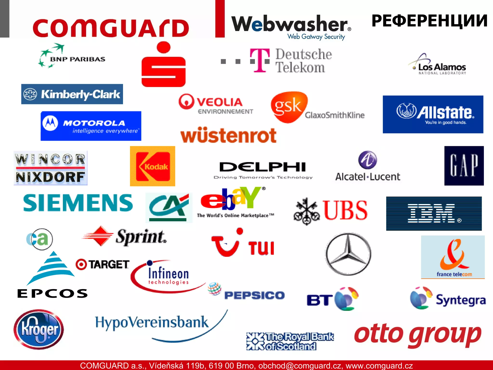 РЕФЕРЕНЦИИ




www.comguard.cz                                                             communication security
           COMGUARD a.s., Vídeňská 119b, 619 00 Brno, obchod@comguard.cz, www.comguard.cz
 