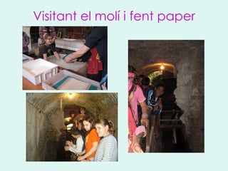 Visitant el molí i fent paper 