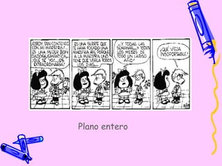 Plano entero 