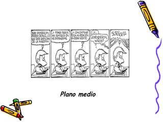 Plano medio 