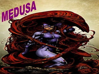 MEDUSA 