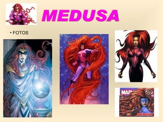 MEDUSA FOTOS 