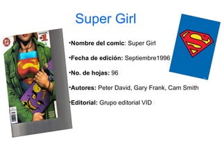 Super Girl ,[object Object],[object Object],[object Object],[object Object],[object Object]