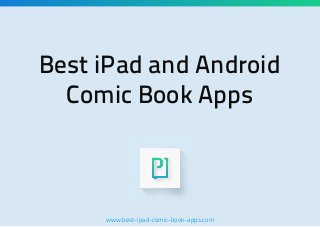 Best iPad and Android
Comic Book Apps

www.best-ipad-comic-book-apps.com

 