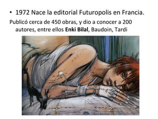 • 1930: Comic gana popularidad
Popeye, Dick Tracy, antecesor indirecto del Cómic
Negro y creado por Chester Gould, Flash Gordon de
Alex Raymond y el más exitoso de todos, Tarzán,
creación de Edgar Rice Burroughs.
 