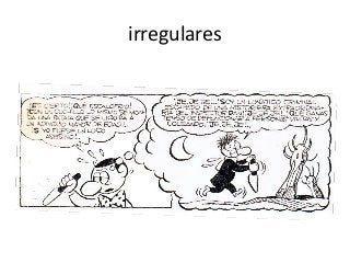 irregulares
 
