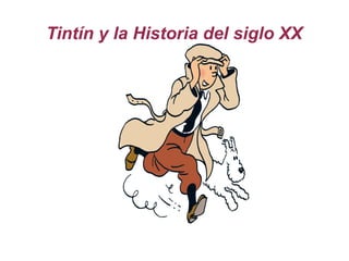 Tintín y la Historia del siglo XX
Title
 