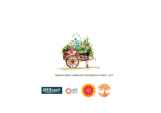 IMAGERY ABOUT COMMUNITY NETWORKS IN COMICS - 2019
 