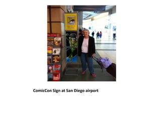 ComicCon Sign at San Diego airport
 