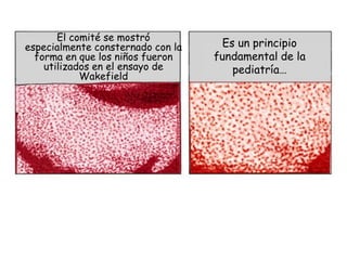 El comité se mostró
especialmente consternado con la     Es un principio
  forma en que los niños fueron    fundamental de...