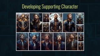 Developing Supporting Character
 