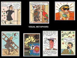 VISUAL METAPHORS
 