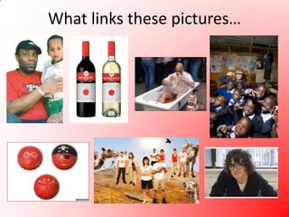 What links these pictures…