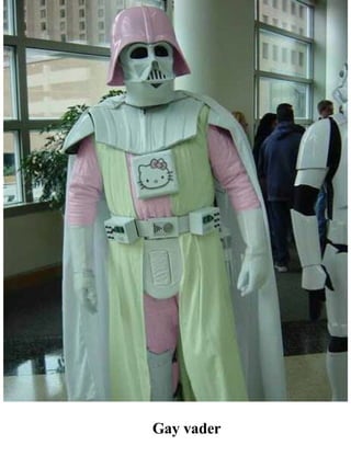 Gay vader