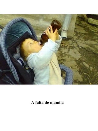 A falta de mamila