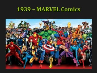 1939 – MARVEL Comics1939 – MARVEL Comics
 
