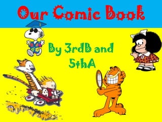 Our Comic Book By 3rdB and  5thA 