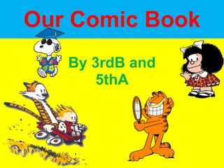 Our Comic Book By 3rdB and 5thA 