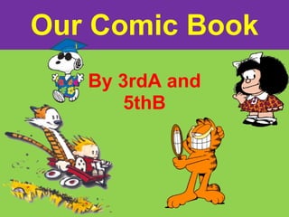 Our Comic Book By 3rdA and 5thB 