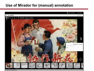 Use of Mirador for (manual) annotation
 
