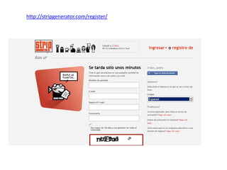 http://stripgenerator.com/register/
