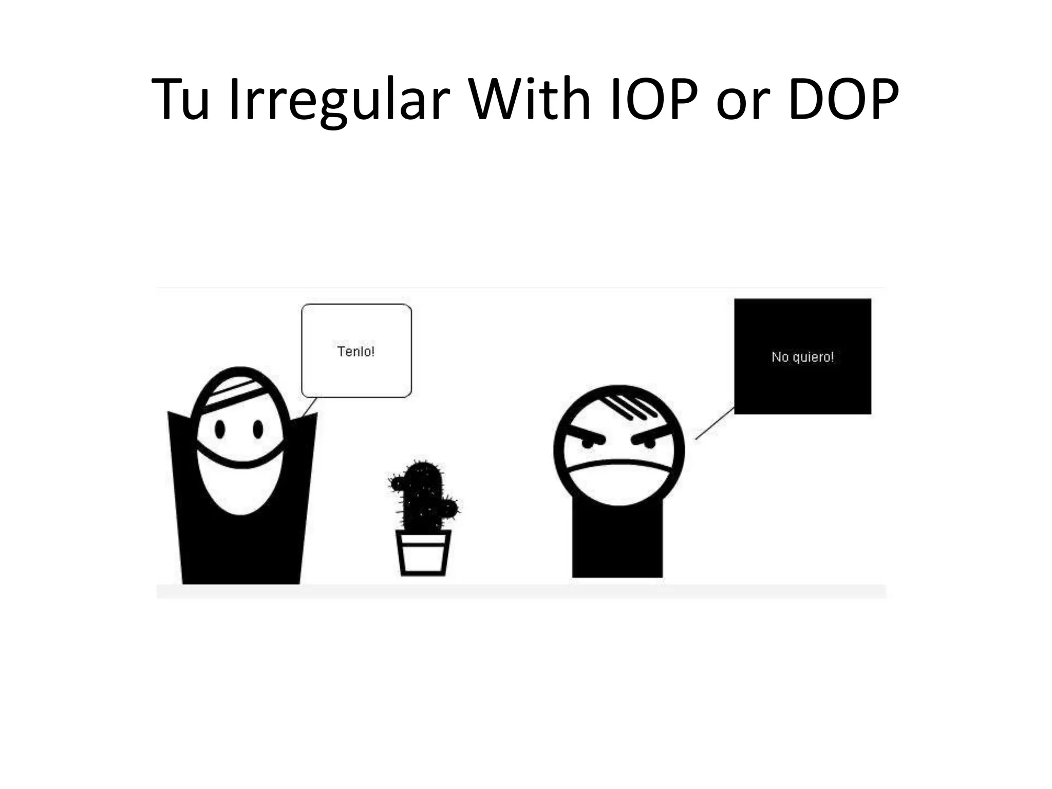 Tu Irregular With IOP or DOP