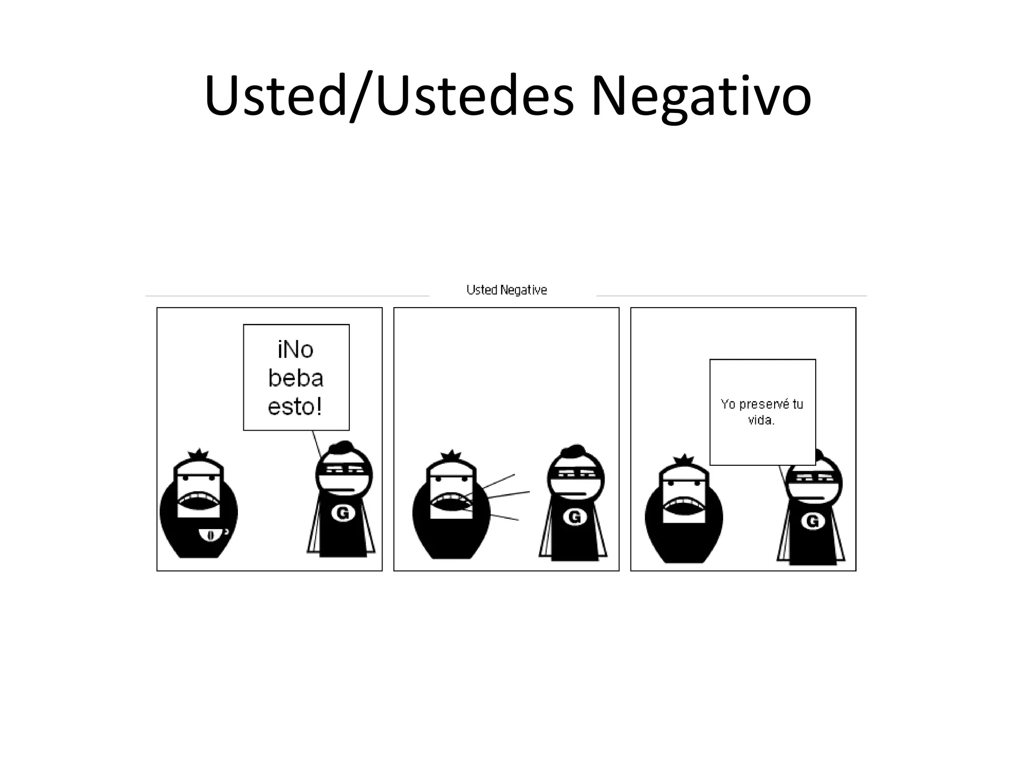 Usted/UstedesNegativo