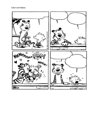 Calvin and Hobbes
 